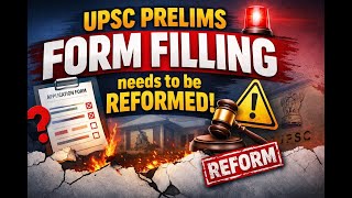 UPSC Prelims Form Filling needs to be reformed | Amit Kilhor