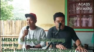 Medley Remix || Sajojo, Buru Boreng || cover by Celles ft Lobowdann