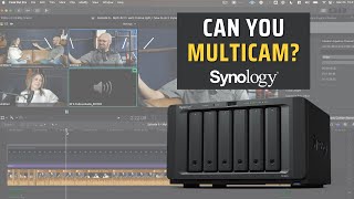 Multicam Editing with Synology NAS: My Experiment Results