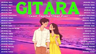 The Best Tagalog Love Songs Lyrics 2024 ~ Gitara, Higa, ...~ Soft OPM Tagalog Love Song