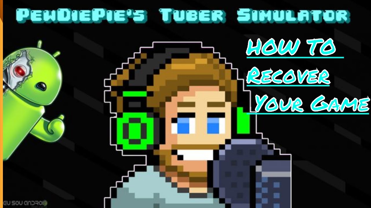 PewDiePie Tuber Simulator How To Recover Your Game YouTube