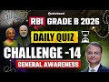 RBI Grade B 2026 Daily Quiz Challenge | General Awareness | Day 14