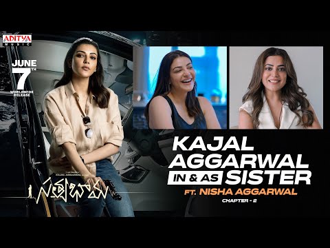 Kajal Aggarwal In backslashu0026 As The Sister | Chapter 1- Ft. Nisha Agarwal | Satyabhama | Suman Chikkala - ADITYAMUSIC