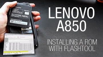 Lenovo A850 - Installing a custom ROM with Flashtool