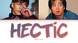 RM (BTS) &quot;Hectic ft  Colde&quot; (Color Coded Lyrics (Han/Rom/Eng/가사)