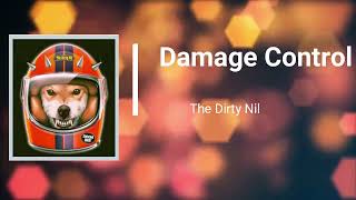 The Dirty Nil - Damage Control (Lyrics)