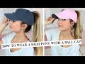 How to Wear a High Ponytail with a Ball Cap / Baseball Hat Hairstyles DIY / DIY Baseball  Hat Cap