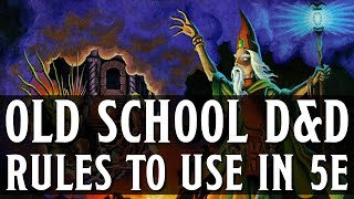 Old School DnD Rules You Should Use in DnD 5e
