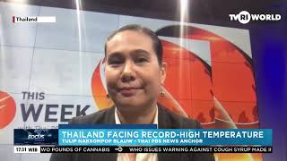 THAILAND FACING RECORD-HIGH TEMPERATURE