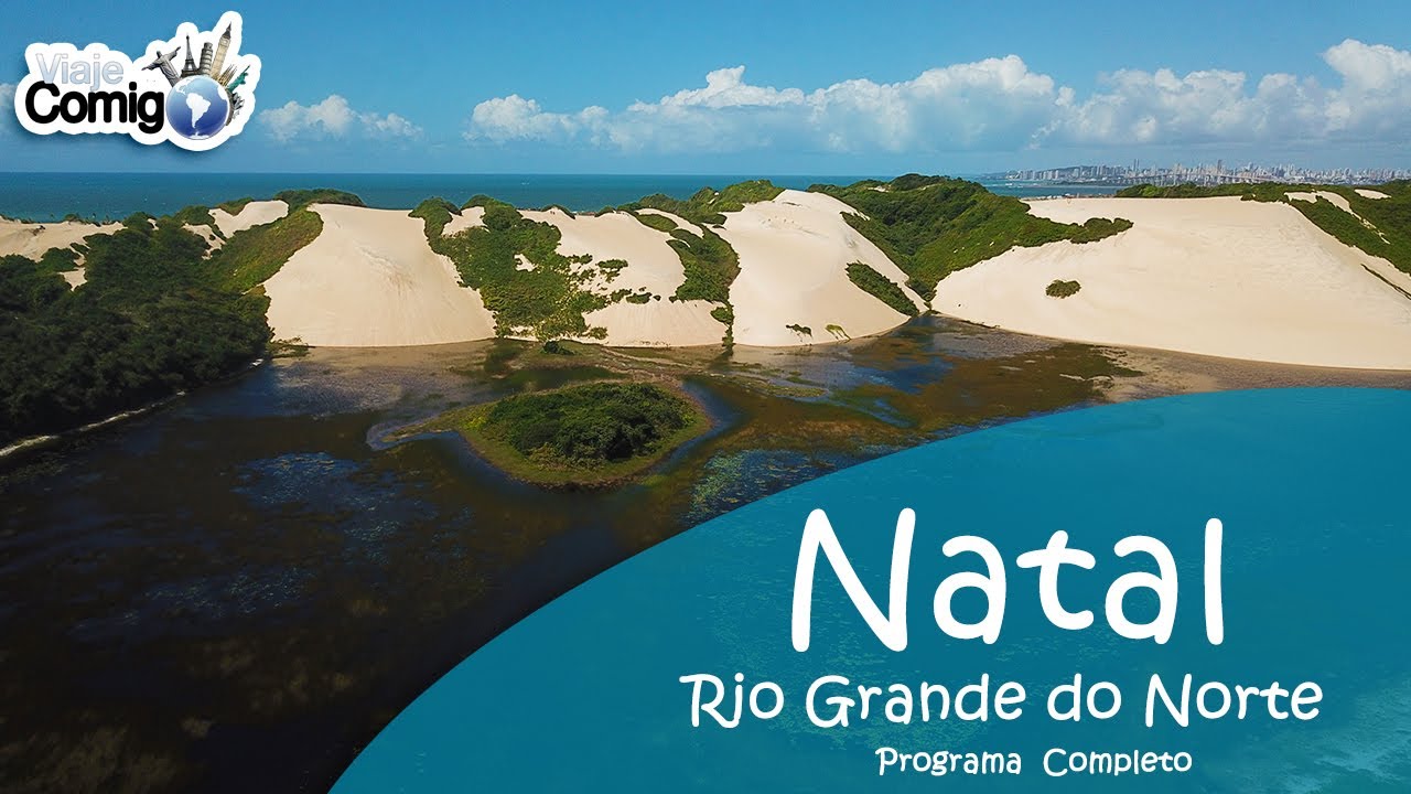 Natal Rio Grande Do Norte Programa Viaje Comigo Youtube