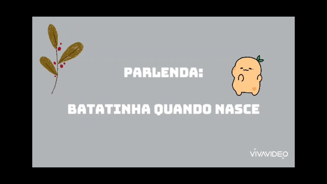 Música Da Batatinha Quando Nasce Esparrama Pelo Chão