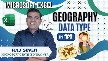 How to Use GEOGRAPHY Data Type in Excel for Beginners - Raj Singh Microsoft