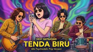 Download Lagu Desy Ratnasari - Tenda Biru (Cover) | 60s Psychedelic Pop Version MP3