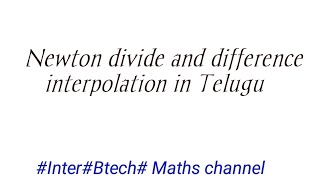 Newton divide and difference interpolation problem in telugu | #Inter#Btech# Maths channel