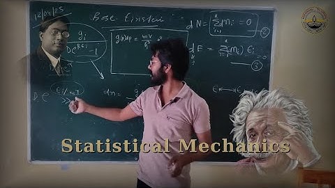 Statistical Mechanics | Lecture 20 | Sem - VI | Atanu Nath
