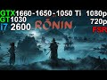 Rise of the Rōnin - GTX 1660 - GTX 1650 - GTX 1050 Ti - GT 1030 i7 2600