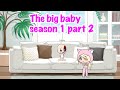 The big baby | season 1 part 2 | Bubblegum Bella