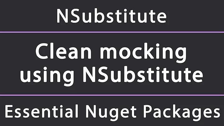 Clean mocking for unit tests using NSubstitute in .NET (Core, Framework, Standard)