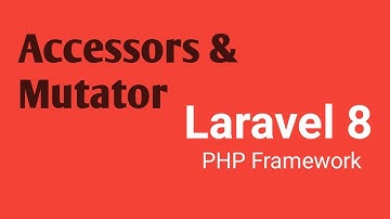 Accessor and Mutator  Part #24 | Laravel 8 tutorial in Hindi