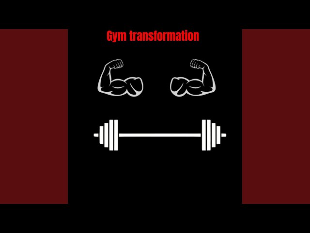 Gym transformation