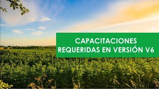 GLOBALG.A.P.: Training required by version 6. Version 6 summaries. With Claudia Vanegas