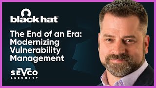 The End of an Era: Modernizing Vulnerability Management - J.J. Guy
