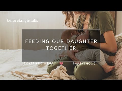 ASMR: feeding our daughter together