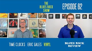 Time Clocks, New Eric Gales Album, Vinyl - The Blues Rock Show - EP 62