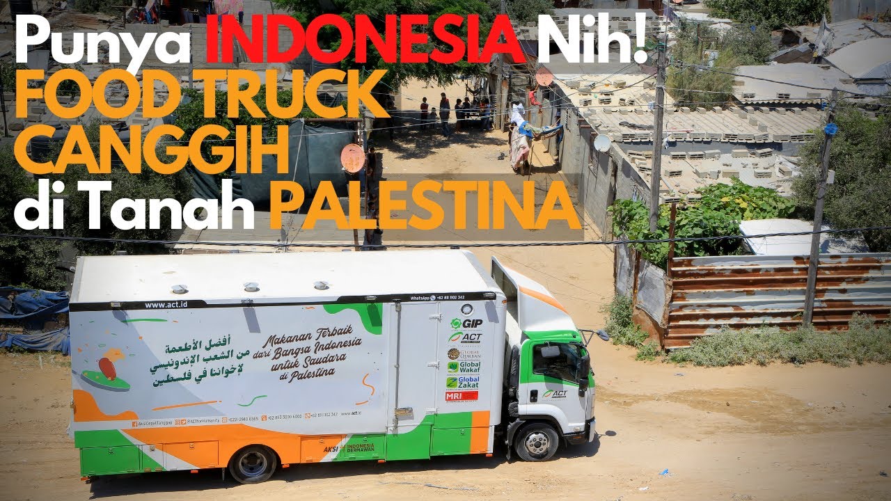 PUNYA INDONESIA! FOOD TRUCK CANGGIH SUDAH BEROPERASI di PALESTINA!