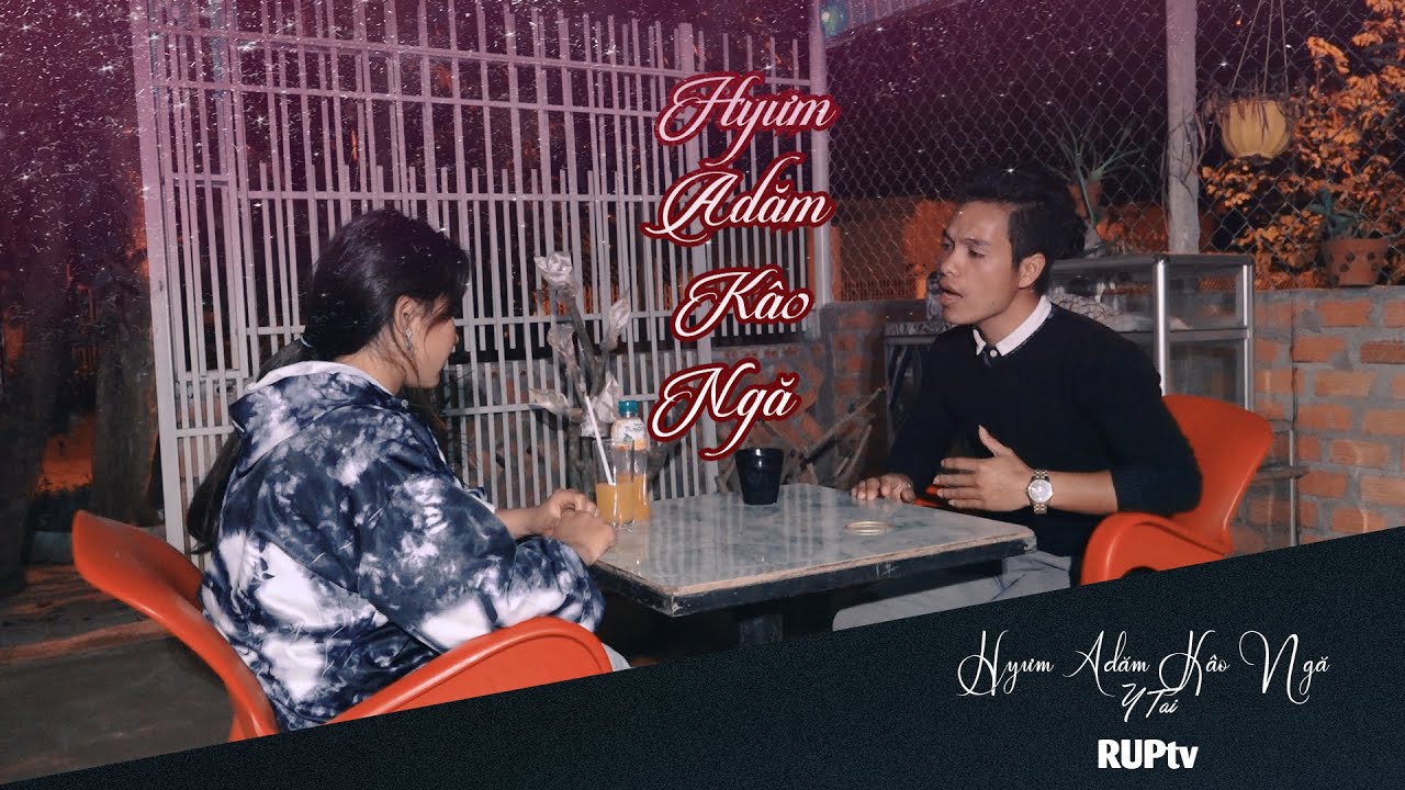 Hyưm Adăm Kâo Ngă ( Anh Phải Làm sao ) - Y Tai