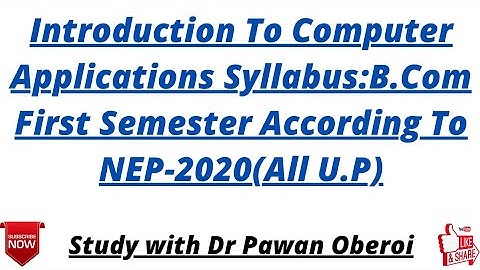 Introduction To Computer Applications Syllabus:B.Com First Semester According To NEP-2020(All U.P)