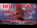 Bob dylan  when the ship comes in  guitarvocal cover