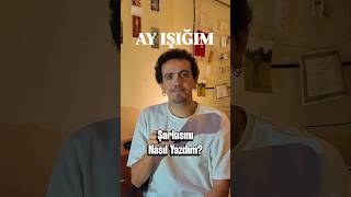 “Ay Işığım” Şarkısını Nasıl Yazdım? 🤔Kısaca Anlatıyorum.🎶