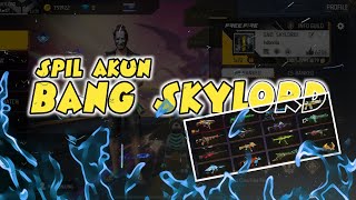 spill akunnya bang SKYLORD! Part 1 - Free Fire