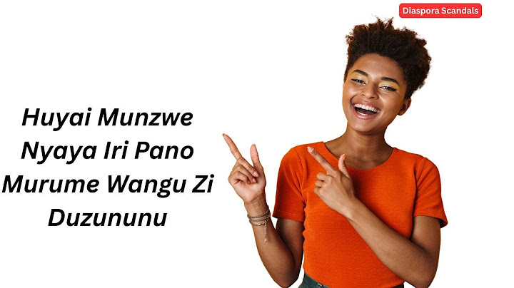 Huyai Munzwe Nyaya Iri Pano Murume Wangu Zi Duzununu