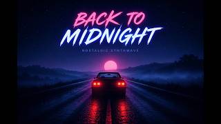 Back to Midnight — Powerful Nostalgic Synthwave / Retrowave Song