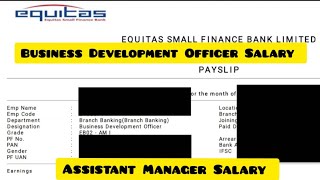 Equitas Small Finance Bank Assistant Manager Salary | Business Development Officer Salary in Equitas