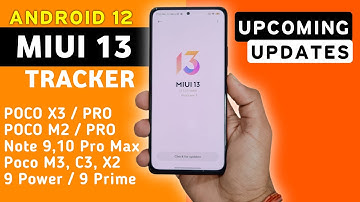 MIUI 13 & Android 12 India Official Update Tracker 🔥 Poco M2/Pro,M3,X3,X3 Pro, Note 8,9,10 Pro Max,8
