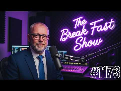 The Break Fast Show #1173
