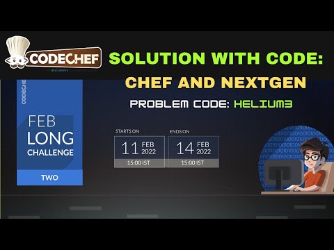 Codechef Solution : Chef And Nextgen. Problem Code : HELIUM3