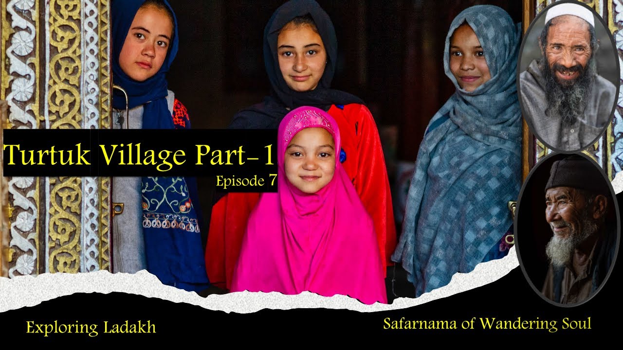Turtuk Village Part 1 | Exploring ladakh episode 7