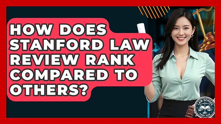 How Does Stanford Law Review Rank Compared To Others? - Law School Prep Hub