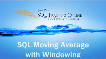 Moving Average with Windowing - SQL Training Online  2019