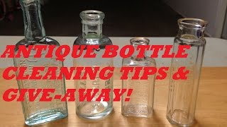 Cleaning Antique Bottles (methods other than tumbling) & an Antique Bottle Give-Away.