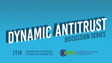 Dynamic Antitrust Discussion Series: “Antitrust Paradigm”