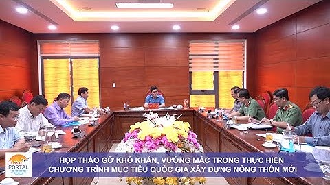 HỌP THÁO GỠ KHÓ KHĂN,VƯỚNG MẮC TRONG THỰC HIỆN CHƯƠNG TRÌNH MỤC TIÊU QUỐC GIA XÂY DỰNG NÔNG THÔN MỚI