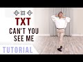 TXT - 'Can't You See Me' Dance Tutorial (Explanation + Mirrored) | Ellen and Brian