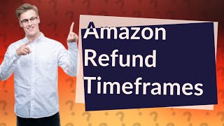 How long does Amazon cancel refund take?