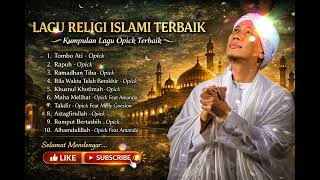  Lagu Religi Terbaik || Lagu Opick Terbaik  Sepanjang Masa || Full Album Religi Penyejuk Hati