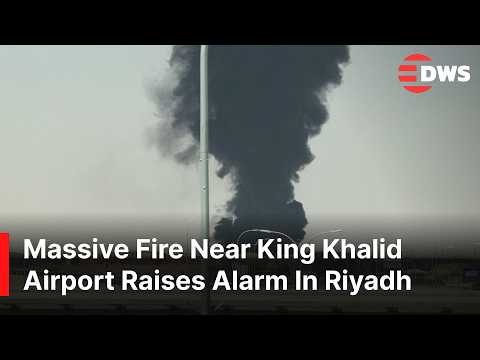 Video BREAKING: Flames And Thick Black Smoke Seen Near Riyadh Airport In Saudi Arabia | DWS News | AC14